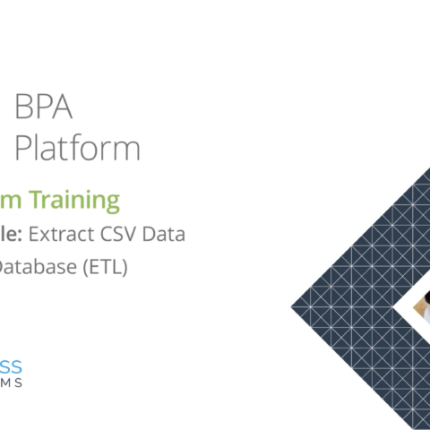 BPA Platform Training - Import Flat File: Extract CSV Data and Send to Database (ETL)
